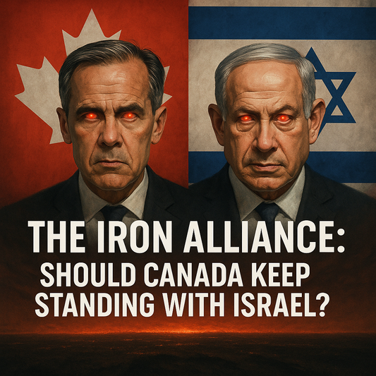 🇨🇦 “The Iron Alliance: Should Canada Keep Standing with Israel?”